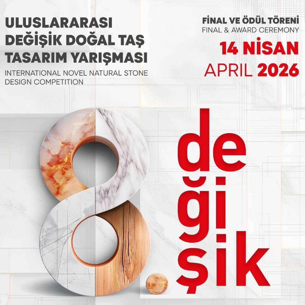 8. Uluslararası Değişik Doğal Taş Tasarım Yarışması